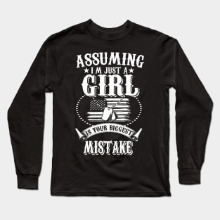 Assuming Just a Girl is Your Biggest Mistake Long Sleeve T-Shirt